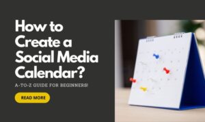 Developing a Social Media Calendar